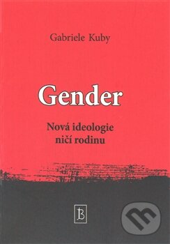 Gender - Gabriele Kuby, Kartuzianské nakladatelství, 2014
