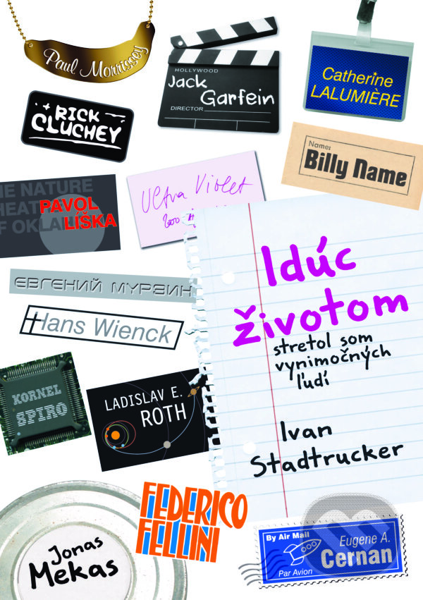 Levně Idúc Životom - Ivan Stadtrucker - kniha z kategorie Reportáže a publicistika
