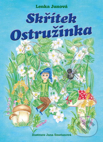Levně Skřítek Ostružinka - Jana Smetanová (ilustrátor), Lenka Junová - kniha z kategorie Beletria