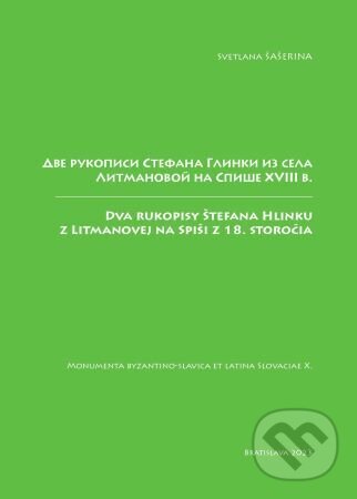 Levně Dva rukopisy Štefana Hlinku z Litmanovej na Spiši z 18. storočia - kniha z kategorie Humanitné a spoločenské vedy