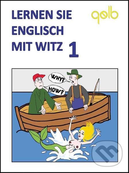 Lernen Sie Englisch mit Witz 1 - Jindřich Vobořil, Nakladatelství Viking