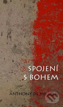 Levně Spojení s Bohem - Anthony de Mello - kniha z kategorie Duchovný život