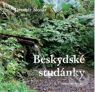 Kniha: Beskydské studánky (Jaromír Šlosar)