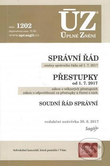 Kniha: Úplné Znění - 1202 Správní řád, Soudní řád správní, Přestupky (Sagit). Sagit, 2017