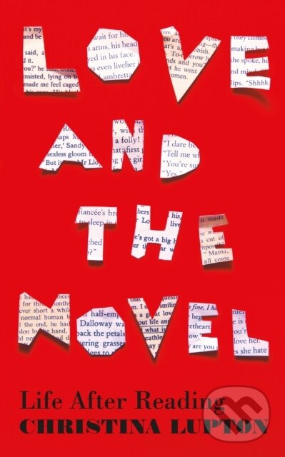 Levně Love and the Novel (Life After Reading) - Christina Lupton - kniha z kategorie Autobiografie