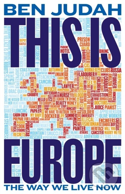 Levně This is Europe (The Way We Live Now) - Ben Judah - kniha z kategorie Politológia a politika