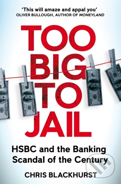 Levně Too Big to Jail (HSBC and the Banking Scandal of the Century) - kniha z kategorie Životopisy
