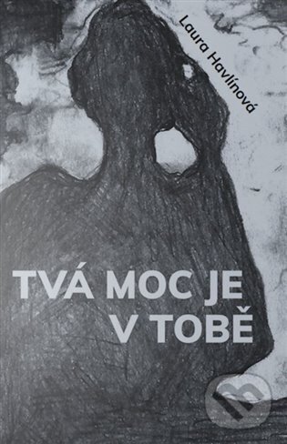 Levně Tvá moc je v Tobě - Laura Havlínová - kniha z kategorie Poézia