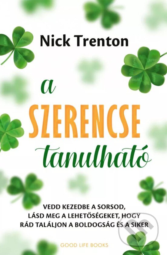 A szerencse tanlható - Nick Trenton - kniha z kategorie Psychológia