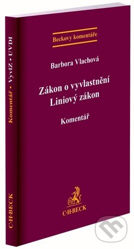 Levně Zákon o vyvlastnění Liniový zákon - Barbora Vlachová - kniha z kategorie Životopisy