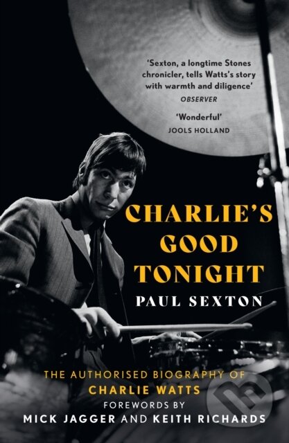 Levně Charlie's Good Tonight (The Authorised Biography of Charlie Watts) - kniha z kategorie Dejiny umenia