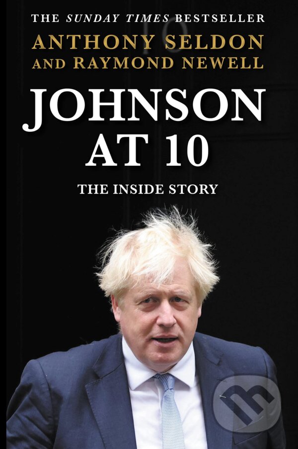 Levně Johnson at 10 (The Inside Story) - Anthony Seldon - kniha z kategorie Životopisy