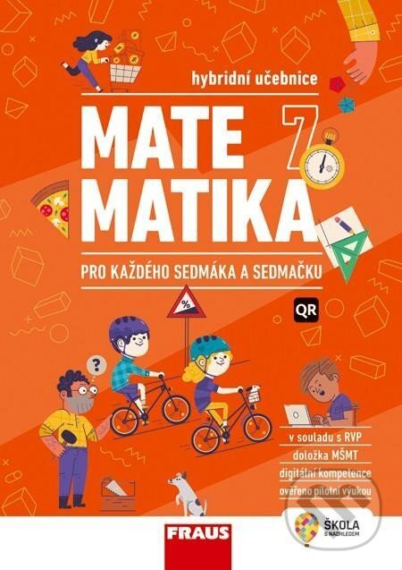 Levně Matematika 7 pro každého sedmáka a sedmačku (Hybridní učebnice) - kniha z kategorie 2. stupeň