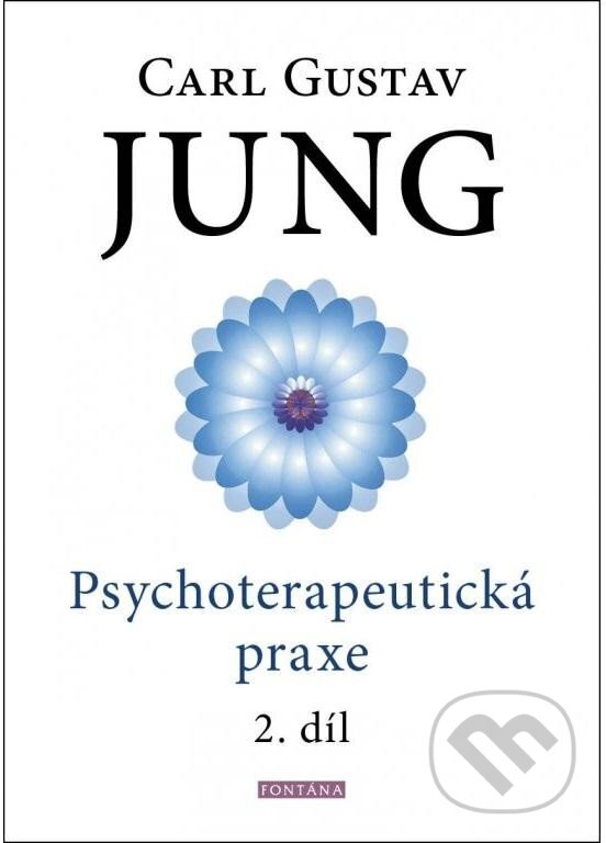 Psychoterapeutická praxe 2. díl - Carl Gustav Jung, Fontána, 2023