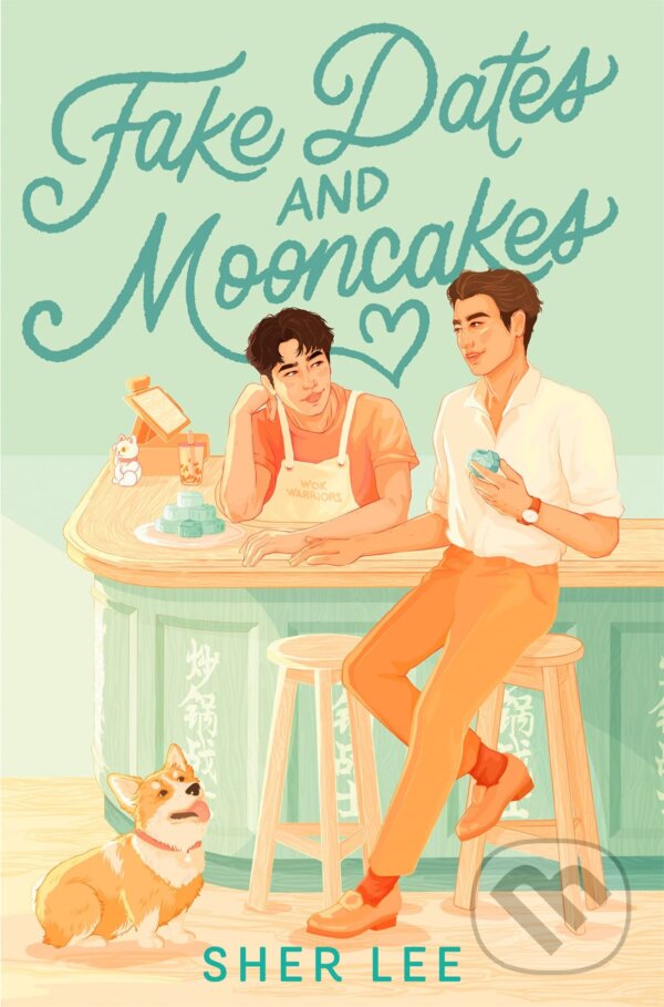 Levně Fake Dates and Mooncakes - Sher Lee - kniha z kategorie Beletria