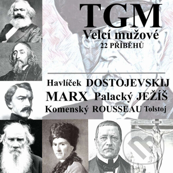 Velcí mužové - Tomáš Garrigue Masaryk, MplusV, 2023
