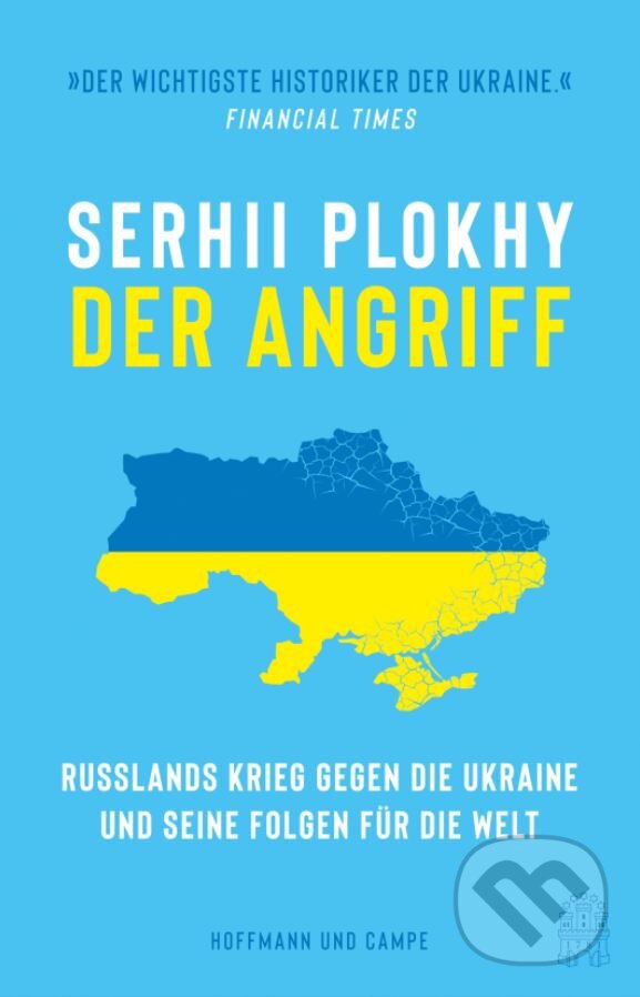 Levně Der Angriff (Russlands Krieg gegen die Ukraine und seine Folgen für die Welt) - kniha z kategorie Politológia a politika