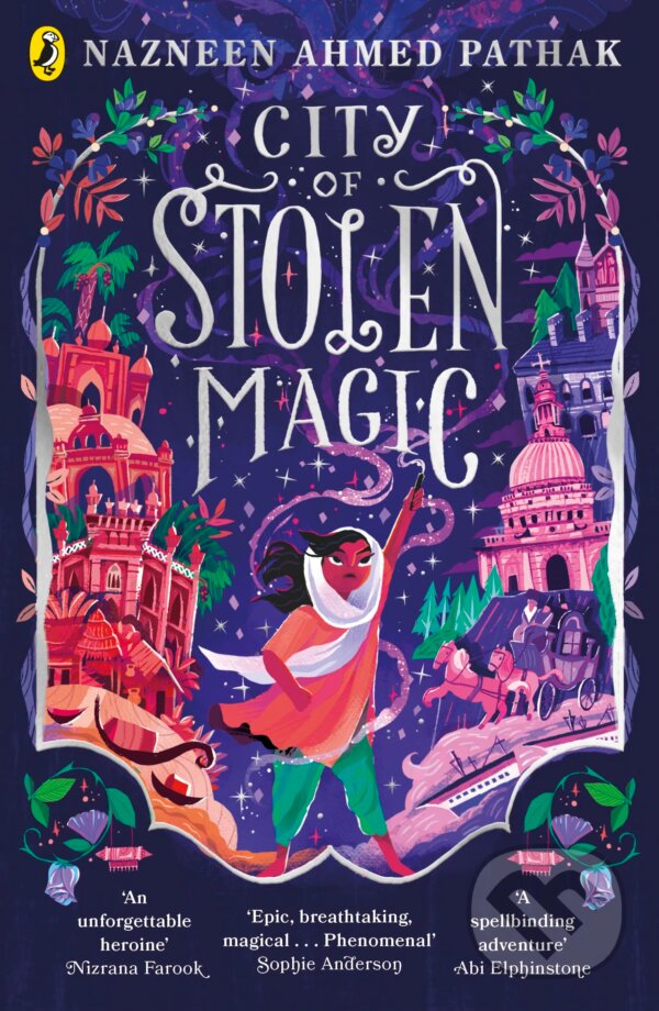 City of Stolen Magic - Nazneen Ahmed Pathak, Puffin Books, 2023