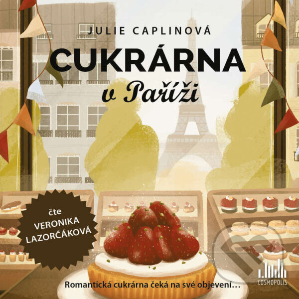 Audiokniha: Cukrárna v Paříži (Julie Caplinová). Cosmopolis, 2023