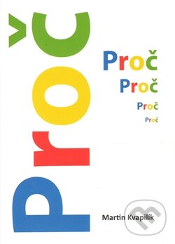 Kniha: Proč (Martin Kvapilík)