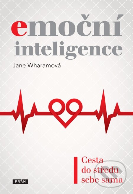 Emoční inteligence - Jane Wharamová, Práh, 2014