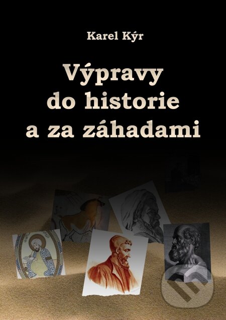 Výpravy do historie a za záhadami - Karel Kýr, E-knihy jedou