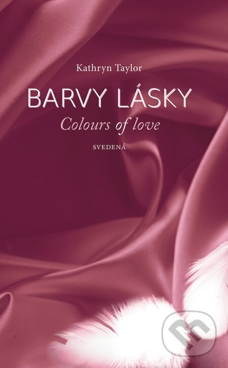 E-kniha: Barvy lásky - Svedená (Kathryn Taylor). Moba, 2014