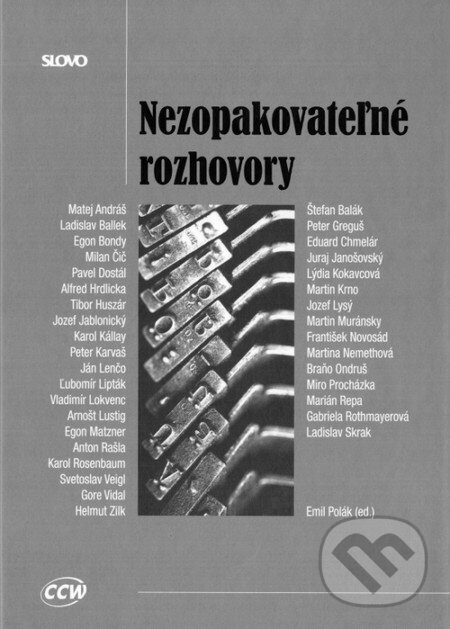 Levně Nezopakovateľné rozhovory - Kolektív autorov - kniha z kategorie Rozhovory