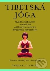 Tibetská jóga - Garma C. C. Chang, Pragma, 2014