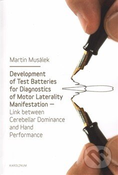 Levně Development of Test Baterries for Diagnostics of Motor Laterality Manifestation - kniha z kategorie Pediatria