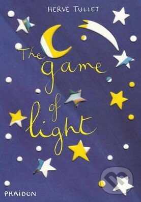 Kniha: The Game of Light (Hervé Tullet)