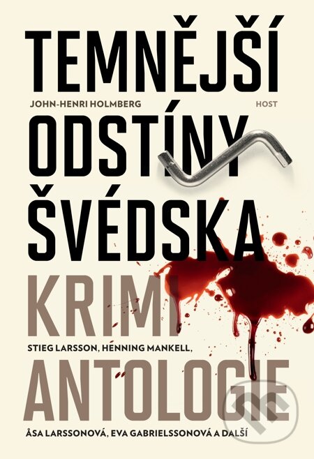 E-kniha: Temnější odstíny Švédska (Åsa Larssonová, Eva Gabrielssonová, Henning Mankell, John-Henri Holmberg a Stieg Larsson). Host, 2014