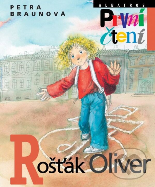 Kniha: Rošťák Oliver (Petra Braunová). Albatros CZ, 2011