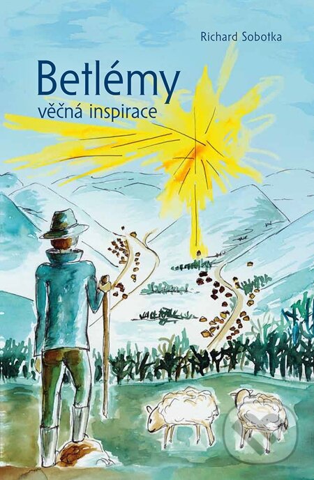 E-kniha: Betlémy věčná inspirace (Richard Sobotka). Nakladatelství ŽÁR