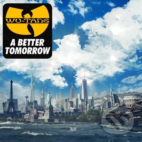 Wu-Tang Clan: A Better Tomorrow - Wu-Tang Clan, Warner Music, 2014