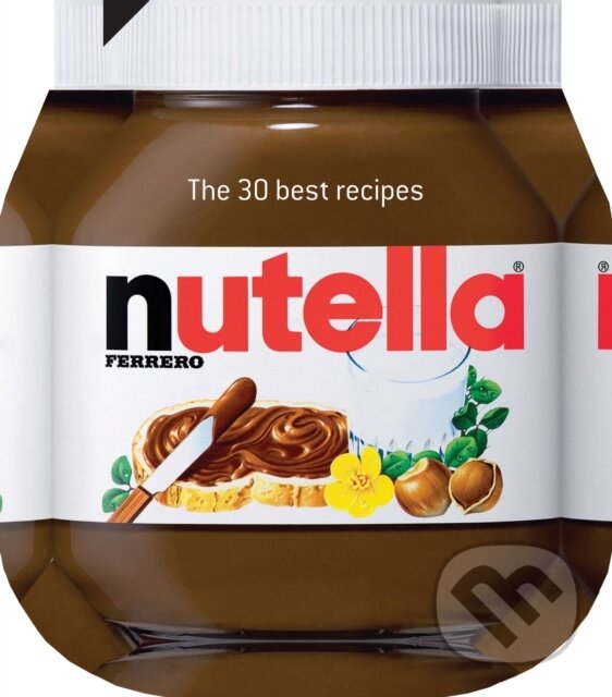 Kniha: Nutella: The 30 Best Recipes (Johana Amsilli). Aurum Press, 2013