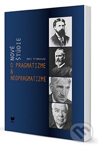 Levně Nové štúdie o pragmatizme & neopragmatizme - Emil Višňovský - kniha z kategorie Filozofia