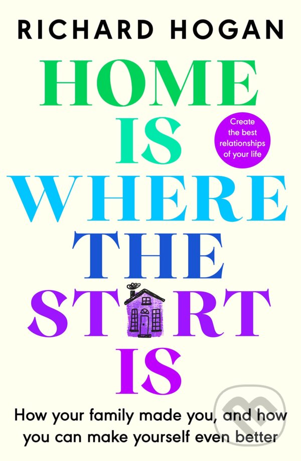 Home is Where the Start Is - Richard Hogan, Sandycove, 2023