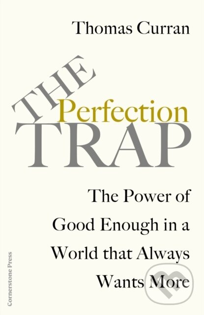 Kniha: The Perfection Trap (Thomas Curran). Cornerstone, 2023