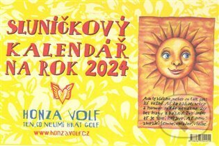 Sluníčkový kalendář 2024 - stolní - Honza Volf, Nakladatelství jednoho autora, 2023