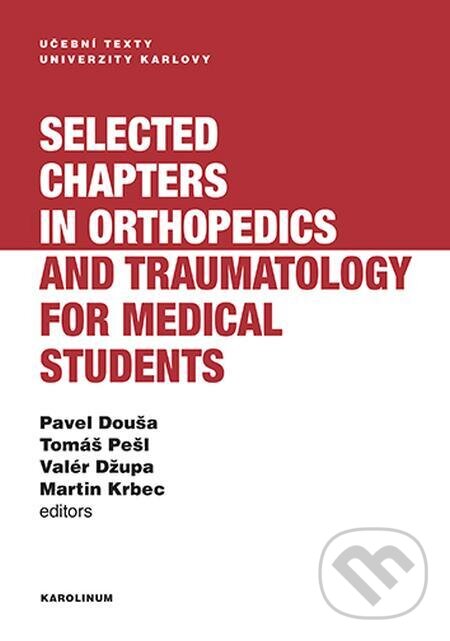 E-kniha: Selected chapters in orthopedics and traumatology for medical students (Pavel Douša). Karolinum