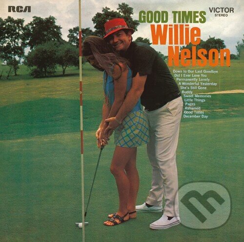 Willie Nelson: Good Times - Willie Nelson, Hudobné albumy, 2023