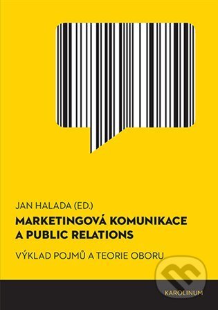 Marketingová komunikace a public relations - Jan Halada, Karolinum, 2023
