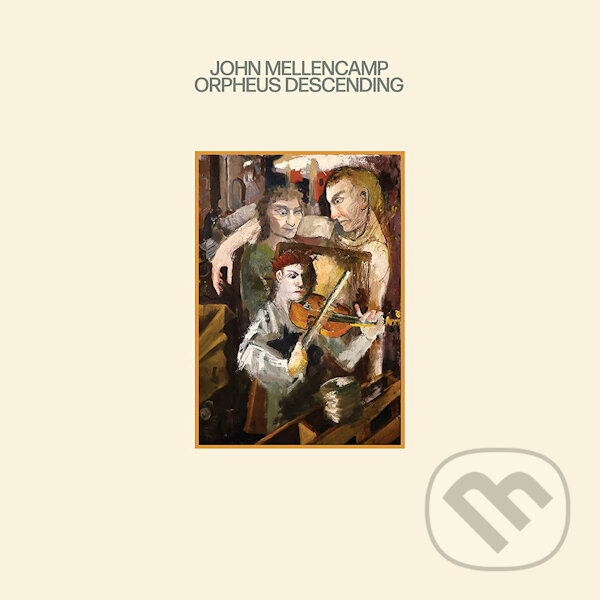 Levně John Mellencamp: Orpheus Descending - John Mellencamp