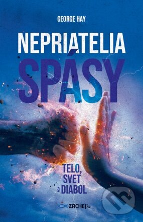 Levně Nepriatelia spásy: Telo, svet a diabol - George Hay - kniha z kategorie Kresťanstvo
