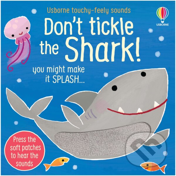 Don&#039;t Tickle the Shark! - Sam Taplin, Ana Martin Larranaga (ilustrátor), Usborne, 2023