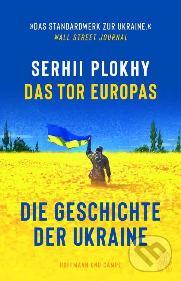 Levně Das Tor Europas (Die Geschichte der Ukraine) - Serhii Plokhy - kniha z kategorie História