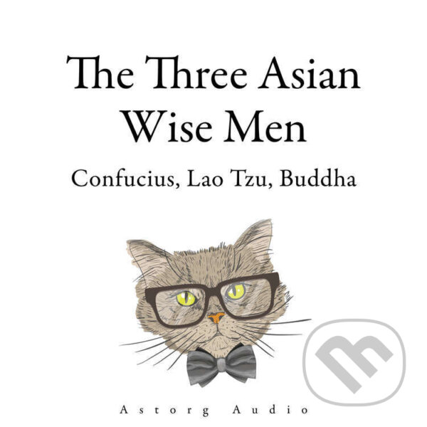 The Three Asian Wise Men: Confucius, Lao Tzu, Buddha (EN) - Confucius, Buddha,Lao Zi, Saga Egmont, 2022