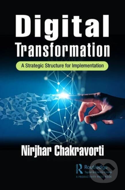 Levně Digital Transformation (A Strategic Structure for Implementation) - kniha z kategorie Biznis a manažment