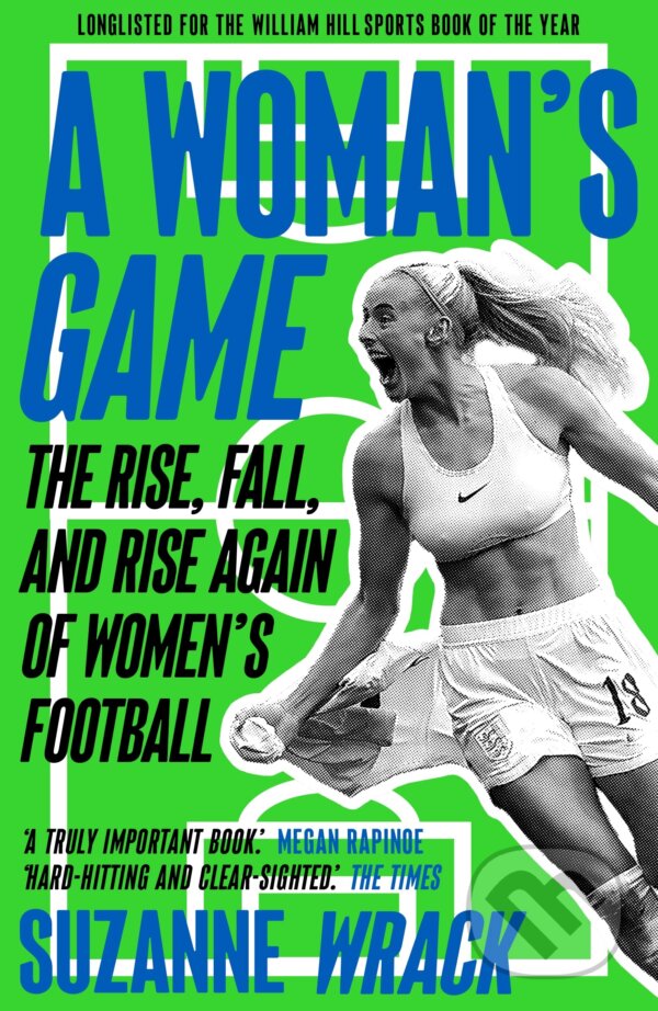 Levně A Woman's Game (The Rise, Fall, and Rise Again of Women's Football) - kniha z kategorie Hobby
